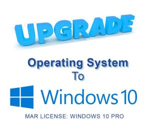 Upgrade: Operating System to WINDOWS 10 PRO MAR License and Media